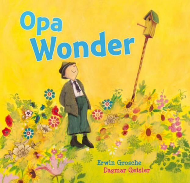 Opa Wonder - Erwin Grosche (ISBN 9789033830976)