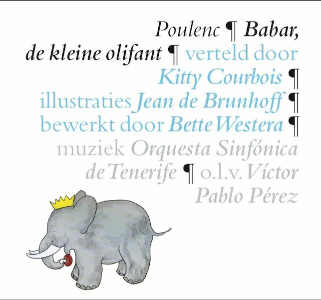 Babar, de kleine olifant - Francis Poulenc (ISBN 9789025744717)