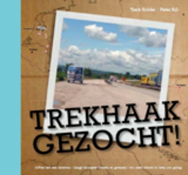 Trekhaak Gezocht! - Tjerk Ridder, Peter Bijl (ISBN 9789081762403)