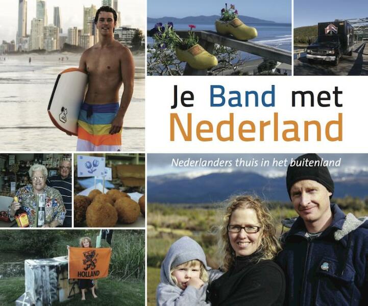 Je band met Nederland - Marijke van den Berg, Conny van den Bor, Sigrid Deters, Margo de Haas, Perro de Jong, Maurice Laparliere, Irina Mak, Margreet Strijbosch (ISBN 9789461850249)
