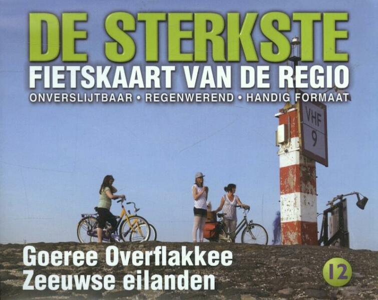 De sterkste fietskaart Goeree Overflakkee Zeeuwse eilanden - John Eberhardt (ISBN 9789058817150)