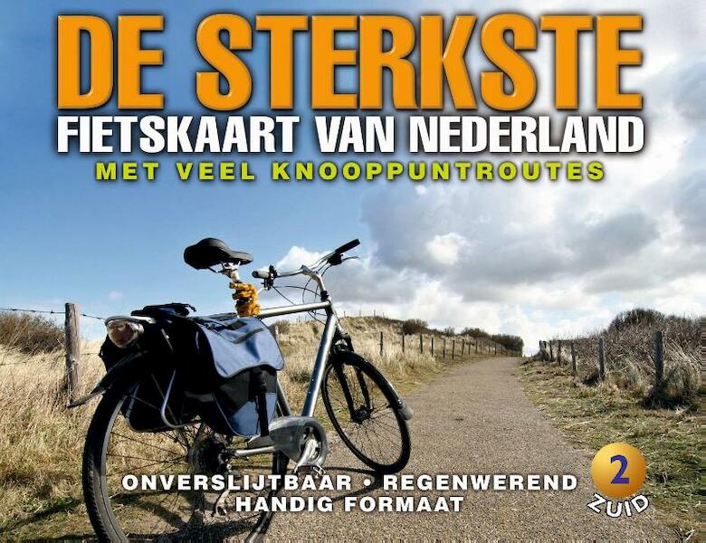 De sterkste fietskaart van Nederland 2 Midden- en Zuid-Nederland - (ISBN 9789058810151)