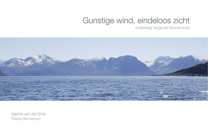 Gunstige wind, eindeloos zicht - Saskia van der Sluis, Diana Venneman (ISBN 9789081656214)