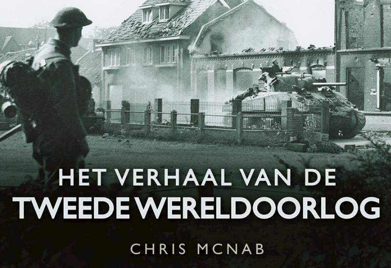 Het verhaal van de Tweede Wereldoorlog - Chris McNab (ISBN 9781845886752)