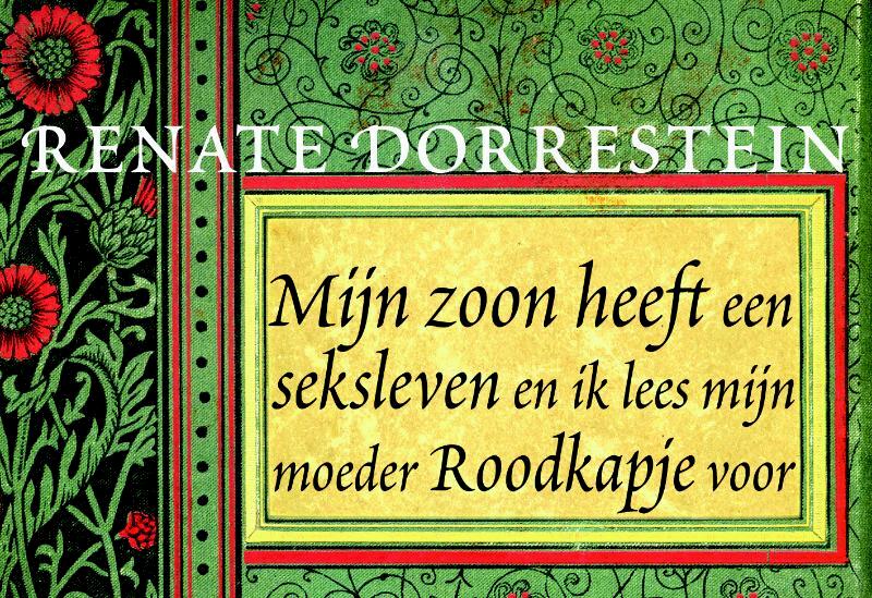 Zonder genade/Mijn zoon heeft een seksleven/De leesclub DL - Renate Dorrestein (ISBN 9789049802424)