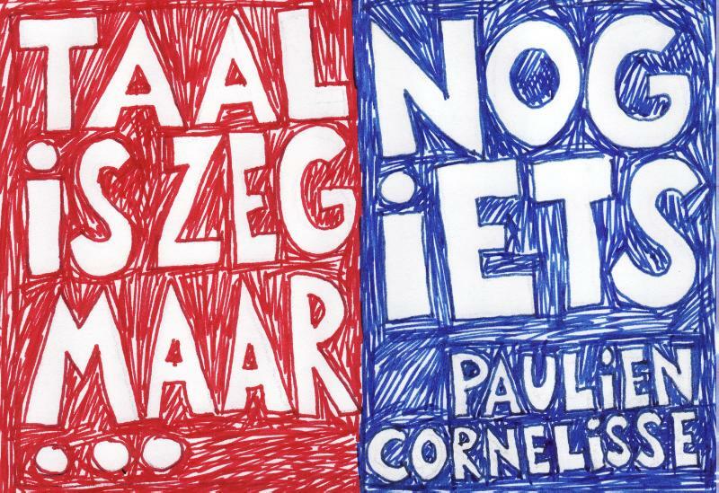 Taal is zeg maar echt mijn ding en dan nog iet - Paulien Cornelisse (ISBN 9789049803131)