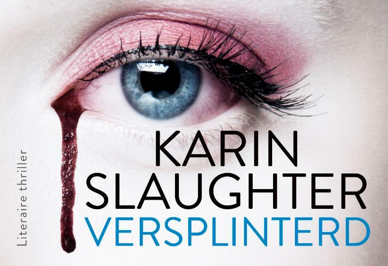 Versplinterd DL - Karin Slaughter (ISBN 9789049805524)