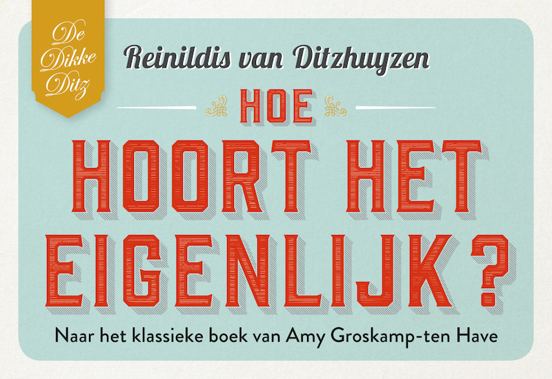 Hoe hoort het eigenlijk? DL - Reinildis van Ditzhuyzen (ISBN 9789049806743)