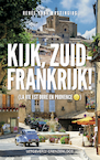 Kijk, Zuid-Frankrijk! (e-Book) - Renee Vonk-Hagtingius (ISBN 9789461851680)
