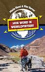 Hoe word ik wereldfietser? (e-Book) - Marja Kerst, Pim Verver (ISBN 9789401424905)