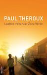 Laatste trein naar Zona Verde | Paul Theroux (ISBN 9789045024516)