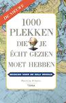 1000 plekken die je echt gezien moet hebben | Patricia Schultz (ISBN 9789089895363)
